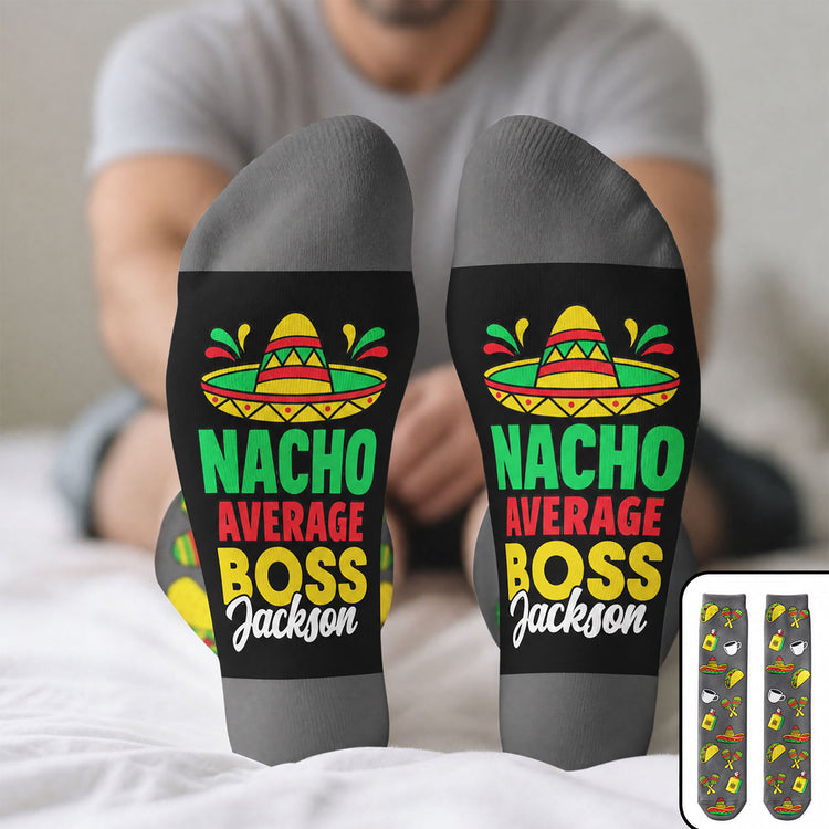Nacho Avarage Gifts For Boss, Coach, Nurse, Teacher - Personalized Socks 1