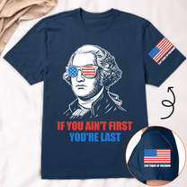 If You Ain't First You're Last - Shirt