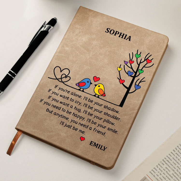 No Matter Where Life Takes Us, You Will Always Have My Heart Gift For Sister, Sibling, Besties - Personalized Journal 6