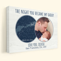 The Night You Became My Daddy - Personalized Photo Wrapped Canvas