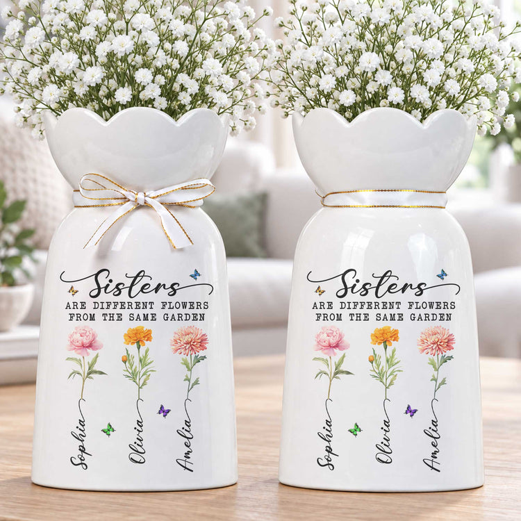 Sisters Are Different Flowers From The Same Garden Custom Name & Birth Flowers - Personalized Vase 5