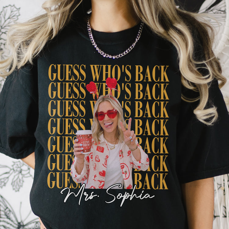 Teacher Guess Who'S Back Custom Photo - Personalized Shirt 3