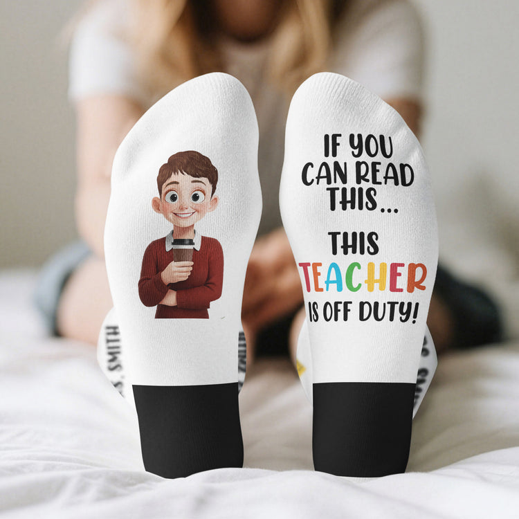 Teacher Off Duty Funny Gift - Personalized Socks 7