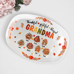 Thankful, Grateful, Blessed Grandma - Thanksgiving Gift For Grandma, Nana, Gigi - Personalized Platter 3
