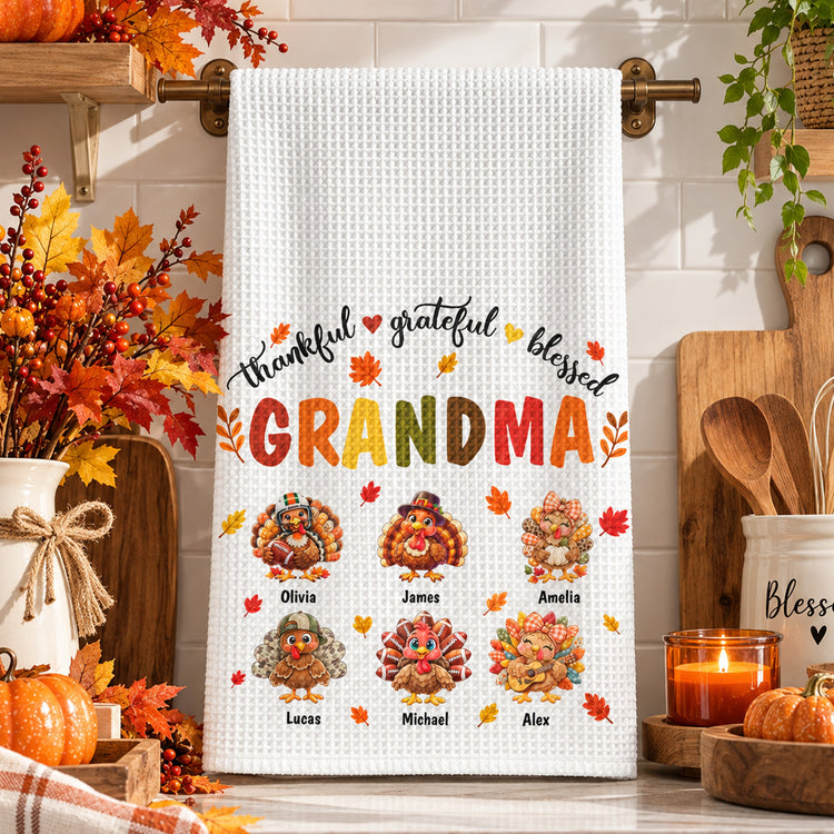 Thankful, Grateful, Blessed Grandma- Thanksgiving Gift For Grandma, Gigi, Nana - Personalized Kitchen Towel 1