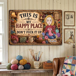 This Is My Happy Place - Funny Metal Sign For Crochet, Knitting Lovers - Personalized Metal Sign 1