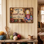 This Is My Happy Place - Funny Metal Sign For Crochet, Knitting Lovers - Personalized Metal Sign 2