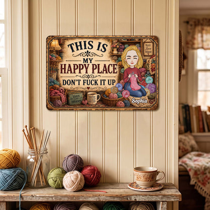 This Is My Happy Place - Funny Metal Sign For Crochet, Knitting Lovers - Personalized Metal Sign 2
