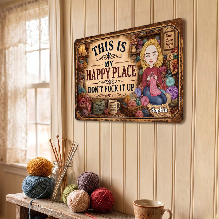 This Is My Happy Place - Funny Metal Sign For Crochet, Knitting Lovers - Personalized Metal Sign 3