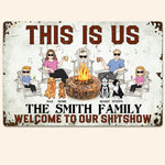 This Is Us Welcome To The Shit Show - Personalized Metal Sign