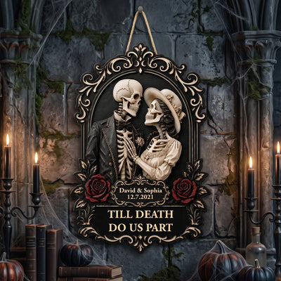 Till Death Do Us Part Skull Couple Anniversary Gift For Him, Her - Personalized Wood Sign