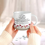 To My Daughter, Never Forget I Love You - Personalized Mug 6