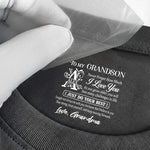To My Grandson Never Forget How Much I Love You - Personalized Shirt 2