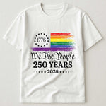 We The People 250 Years LGBTQ+ Edition - Shirt
