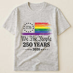 We The People 250 Years LGBTQ+ Edition - Shirt