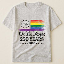 We The People 250 Years LGBTQ+ Edition - Shirt