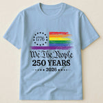 We The People 250 Years LGBTQ+ Edition - Shirt