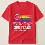 We The People 250 Years LGBTQ+ Edition - Shirt