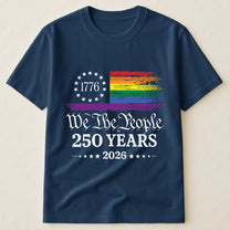 We The People 250 Years LGBTQ+ Edition - Shirt