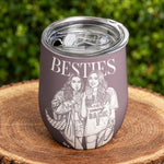 Turn Photo Into Art - Friendship Best Btches Matching Cup - Personalized Wine Tumbler 5