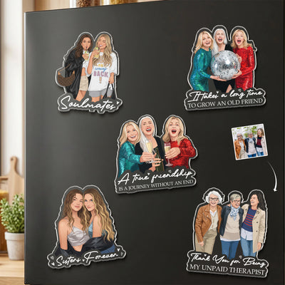 Turn Photo Into Art Friendship Gifts - A True Friendship Is A Journey Without An End - Personalized Magnet