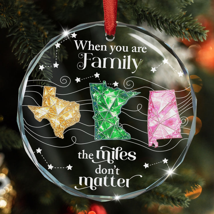 When You Are Family The Miles Don't Matter Long Distance Family Gifts - Personalized Ornament 4