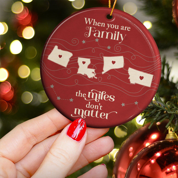 When You Are Family The Miles Don't Matter Long Distance Relationship Christmas - Personalized Ornament 4