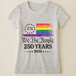 We The People 250 Years LGBTQ+ Edition - Shirt