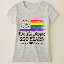 We The People 250 Years LGBTQ+ Edition - Shirt
