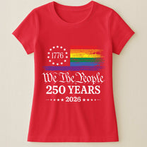 We The People 250 Years LGBTQ+ Edition - Shirt