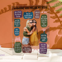 10 Reasons Why You Are My Bestie - Personalized Acrylic Photo Plaque