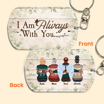 I Am Always With You - Personalized Keychain - Family Hugging