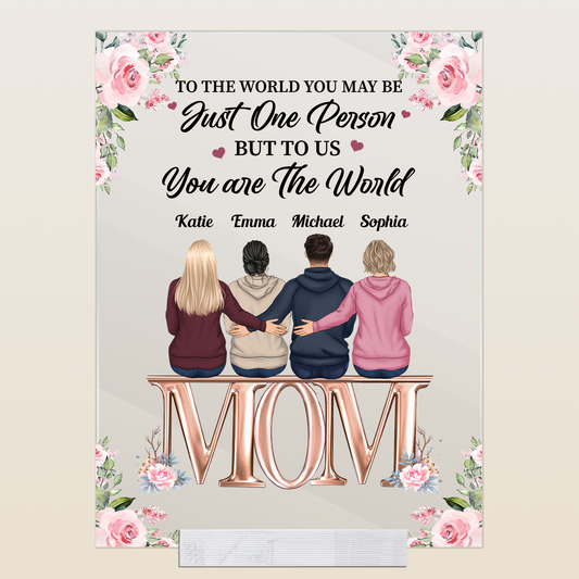 To Us You Are The World - Personalized Acrylic Plaque