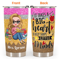 A Big Heart - Personalized Tumbler Cup - Birthday Gift For Teacher Colleague Student - Macorner