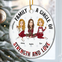 A Circle Of Strength And Love - Personalized Ceramic Ornament