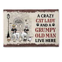 A Crazy Cat Lady And A Grumpy Old Man Live Here - Personalized Doormat - Fall season, Birthday, Autumn Gift For Cat Lover, Cat Lady, Grumpy Old Man