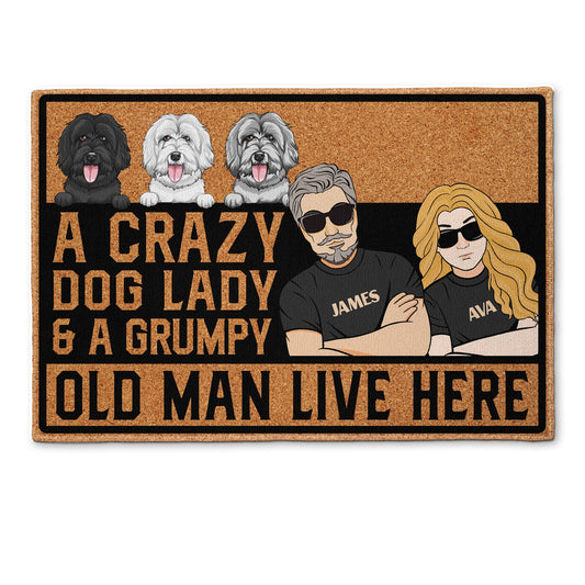 A Crazy Dog Lady And A Grumpy Old Man Live Here - Personalized Doormat