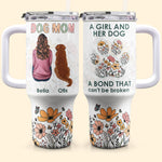 A Girl And Her Dog Unbreakable Bond - Personalized 40oz Tumbler With Straw