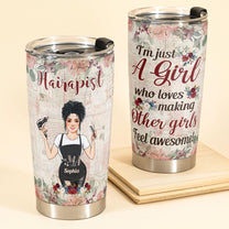 A Girl Who Loves Making Other Girls Feel Awesome - Personalized Tumbler Cup - Birthday, Christmas Gift For Hairdresser, Hair Stylist