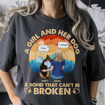 A Girl & Her Dog A Bond That Can't Be Broken - Personalized Comfort Tee