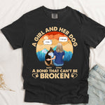 A Girl & Her Dog A Bond That Can't Be Broken - Personalized Comfort Tee