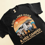 A Girl... Her Dogs & Her Camper - Personalized Shirt - Birthday Gift For Camping Girl, Camping Lover, Camper