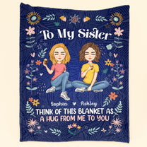 A Hug From Me To You - Personalized Sister Blanket