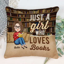 Just A Girl Who Loves Book - Personalized Pillow (Insert Included)