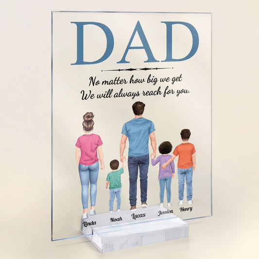 No Matter How Big We Get - Personalized Acrylic Plaque - Father's Day Gift For Dad, Papa, Papa Bear, Daddy, Grandpa