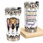 A Truly Great Team Is Hard To Find - Personalized Tumbler Cup - Christmas, Birthday, Leaving Gift For Colleagues, Coworkers, Work Friends