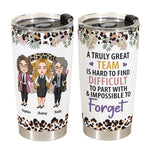 A Truly Great Team Is Hard To Find - Personalized Tumbler Cup - Christmas, Birthday, Leaving Gift For Colleagues, Coworkers, Work Friends