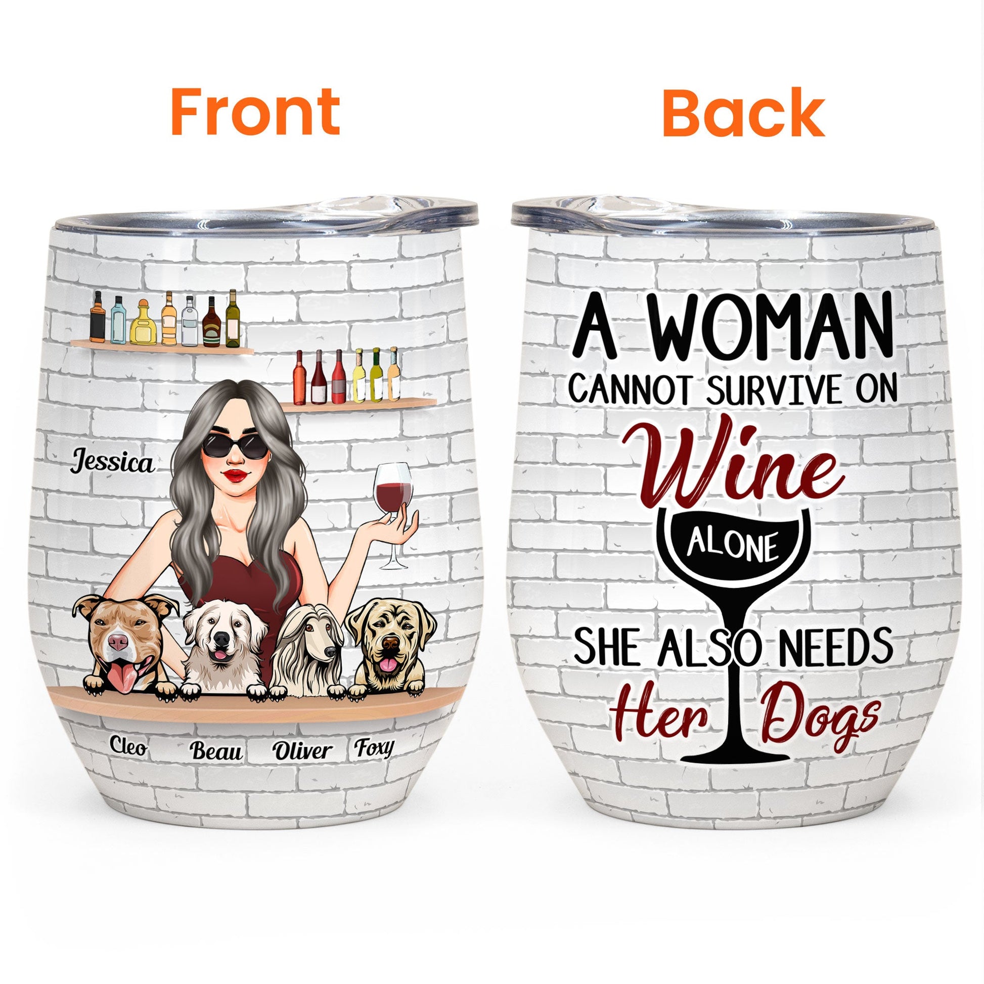 https://macorner.co/cdn/shop/products/A-Woman-Cannot-Survive-On-Wine-Alone-Personalized-Wine-Tumbler-Birthday-Funny-Loving-Gift-For-Dog-Mom-Dog-Lover_3.jpg?v=1660105929&width=1946