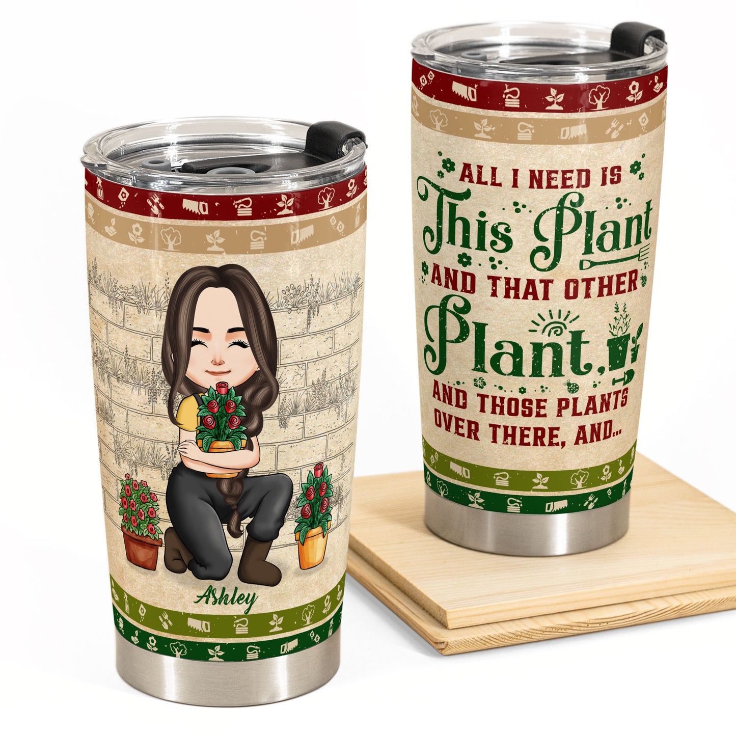 All I Need Is This Plant And That Other Plant - Personalized Tumbler Cup - Birthday, New Home, Funny Gift For Gardeners, Home Garden Lovers, Plant Ladies