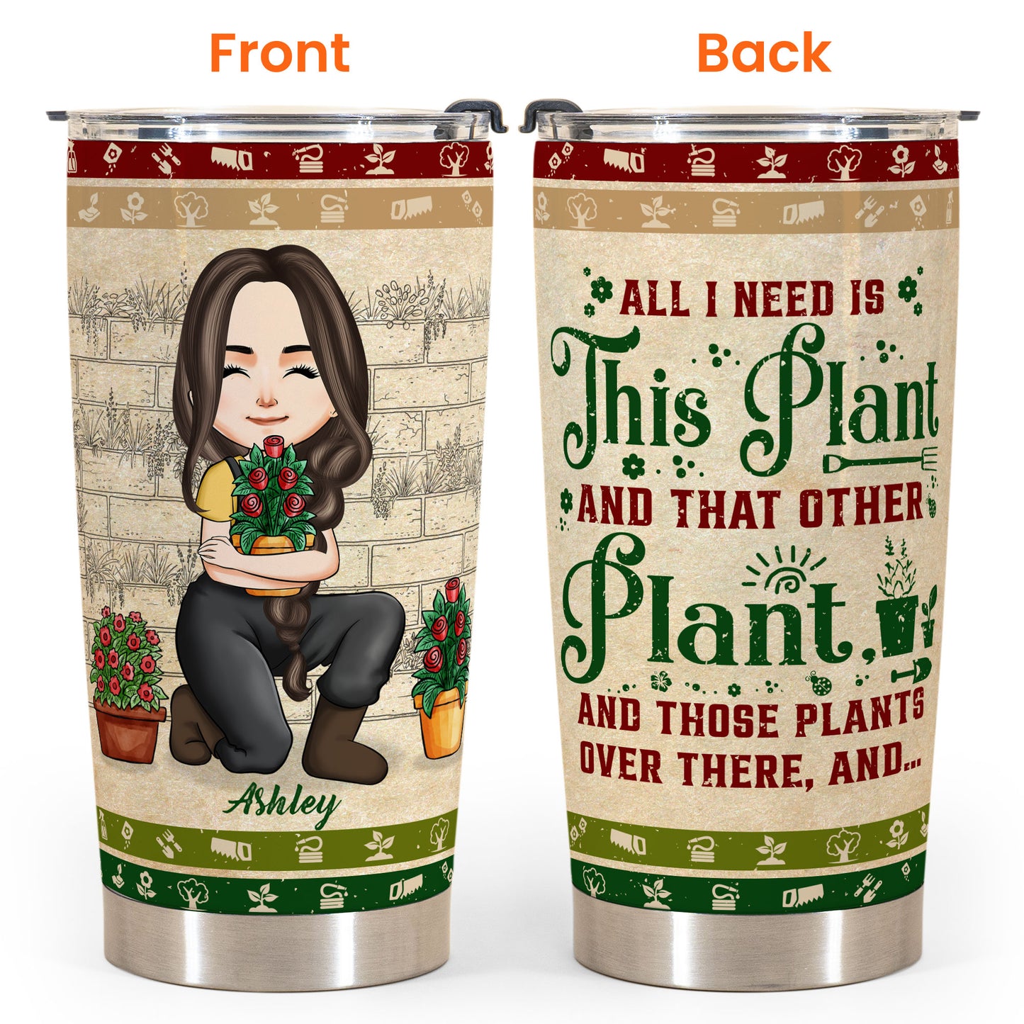 All I Need Is This Plant And That Other Plant - Personalized Tumbler Cup - Birthday, New Home, Funny Gift For Gardeners, Home Garden Lovers, Plant Ladies